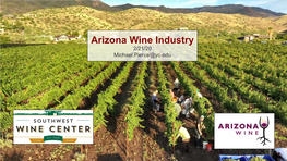 Arizona Wine Industry 2/21/20 Michael.Pierce@Yc.Edu Verde Valley