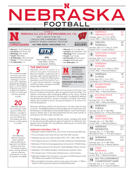 FOOTBALL 5 NATIONAL CHAMPIONSHIPS • 46 CONFERENCE TITLES • 53 BOWL GAMES GAME 6: NEBRASKA 43 NEBRASKA (3-2, 2-0) Vs