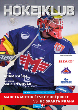 Adam Raška Martin Novák Madeta Motor České Budějovice Hc Sparta Praha Vs