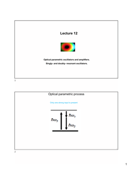 L12 Optical Parametric Oscillators and Amplifiers