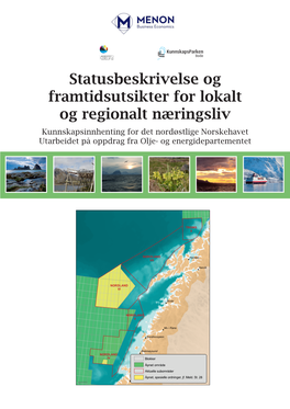 Statusbeskrivelse Og Framtidsutsikter for Lokalt Og Regionalt Næringsliv