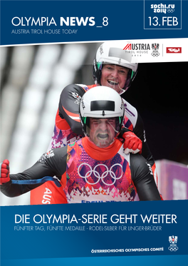 DIE OLYMPIA-SERIE GEHT WEITER 13. Feb OLYMPIA NEWS 8