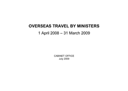 OVERSEAS TRAVEL by MINISTERS 1 April 2008 – 31 March 2009