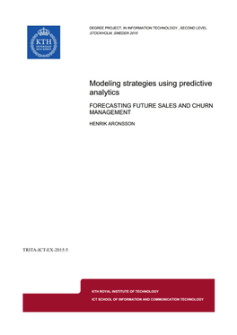 TRITA-ICT-EX-2015:5 Strategier För Modellering Med Prediktiv Analys