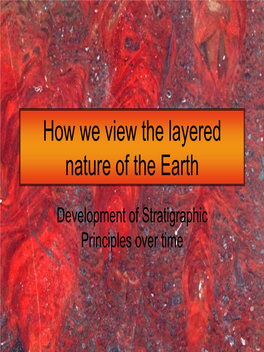 How We View the Layered Nature of the Earth