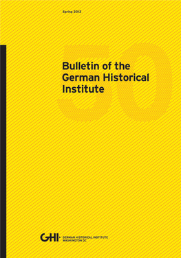 Bulletin of the German Historical Institute 50 | Spring 2012