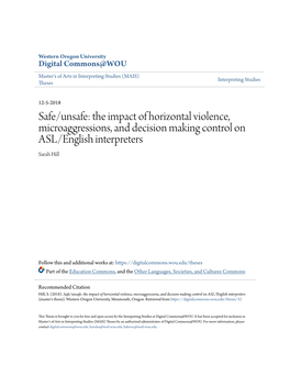 The Impact of Horizontal Violence, Microaggressions, and Decision Making Control on ASL/English Interpreters Sarah Hill