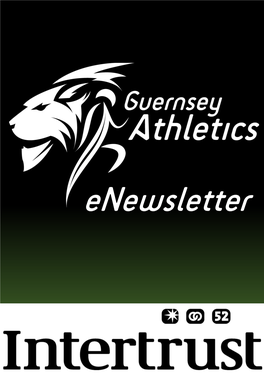 Enewsletter Athletics Development Officer Welcome to the Third Edition of the Guernsey Athletics Enewsletter