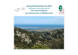 Spring Birdwatching Trip 2016 Developed in Partnership with the Parc Naturel Régional De La Narbonnaise En Méditerranée