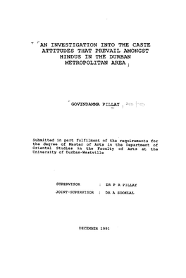 An Investigation Into the Caste Attitudes That Prevail Amongst Hindus in the Durban Metropolitan Area J