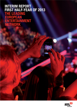 Interim Report First Half-Year of 2013 the Leading European Entertainment Network Highlights