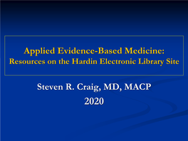 Applied Evidence-Based Medicine: Steven R. Craig, MD, MACP