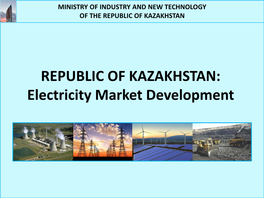 REPUBLIC of KAZAKHSTAN: Electricity Market Development State Monopoly Structure of the Energy Sector (1992-1994)