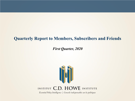 Quarterly Report to Members, Subscribers and Friends