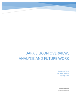 Dark Silicon Overview, Analysis and Future Work