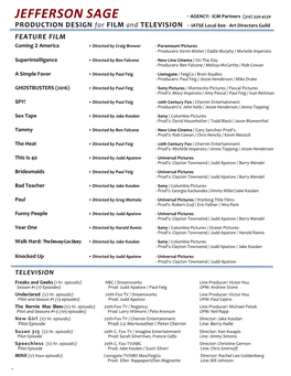JEFFERSON SAGE - AGENCY: ICM Partners (310) 550-4230 PRODUCTION DESIGN for FILM and TELEVISION - IATSE Local 800 - Art Directors Guild