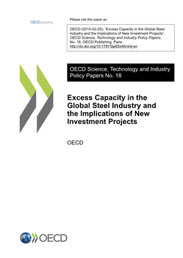 Excess Capacity in the Global Steel Industry and the Implications of New Investment Projects”, OECD Science, Technology and Industry Policy Papers, No