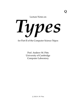 Lecture Notes on Types for Part II of the Computer Science Tripos