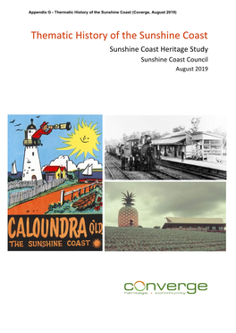 Thematic History of the Sunshine Coast Sunshine Coast Heritage Study Sunshine Coast Council August 2019