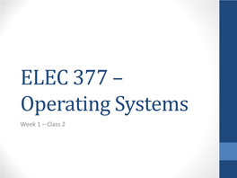 ELEC 377 – Operating Systems Week 1 – Class 2 Labs Vs
