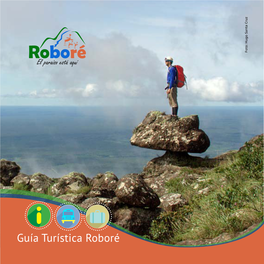 Guía Turística Roboré Misiones Jesuíticas De Bolivia ROBORÉ… El Paraíso Esta Aquí