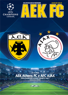AEK Athens FC V AFC AJAX UEFA CHAMPIONS LEAGUE / GROUP E / MD 5 O.A.C.A
