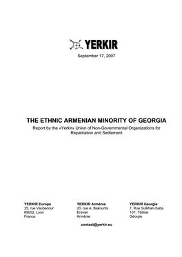 THE ETHNIC ARMENIAN MINORITY of GEORGIA Report by the «Yerkir» Union of Non-Governmental Organizations for Repatriation and Settlement