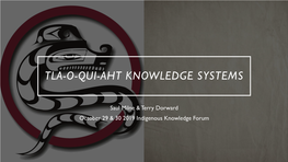Tla-O-Qui-Aht Knowledge Systems