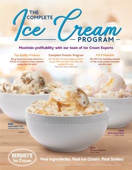 PROGRAM Maximize Profitability with Our Team of Ice Cream Experts Top Quality Products Complete Freezer Program P.O.P