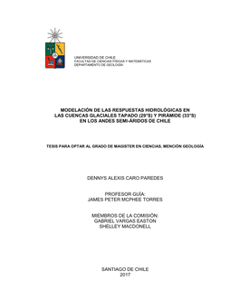 Modelación De Las Respuestas Hidrológicas En Las Cuencas Glaciales Tapado (29°S) Y Pirámide (33°S) En Los Andes Semi-Áridos De Chile