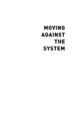 Moving Against the System Moving Against the System
