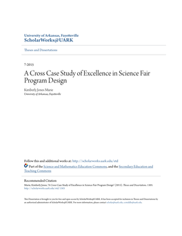 A Cross Case Study of Excellence in Science Fair Program Design Kimberly Jones Murie University of Arkansas, Fayetteville