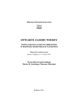 Otwarte Zasoby Wiedzy – Nowe Zadania Uczelni I Bibliotek W Rozwoju Komunikacji Naukowej Pod Patronatem Ministra Nauki I Szkolnictwa Wyższego Prof