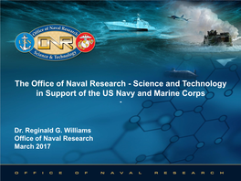 The Office of Naval Research - Science and Technology in Support of the US Navy and Marine Corps