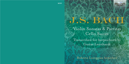 J.S. Bach Violin Sonatas & Partitas Cello Suites Transcribed for Harpsichord by Gustav Leonhardt