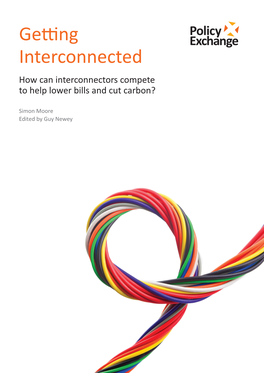 Getting Interconnected Getting Interconnected How Can Interconnectors Compete to Help Lower Bills and Cut Carbon?