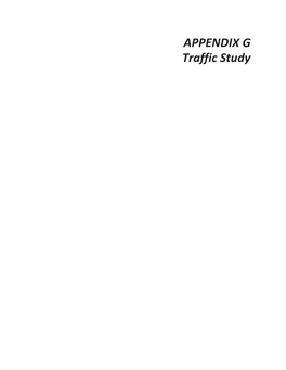 APPENDIX G Traffic Study