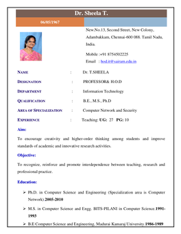 Dr. Sheela T. 06/05/1967 New.No.13, Second Street, New Colony, Adambakkam, Chennai-600 088