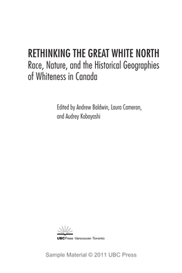 RETHINKING the GREAT WHITE NORTH Race, Nature, and the Historical Geographies of Whiteness in Canada