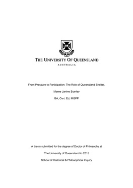 The Role of Queensland Shelter. Maree Janine Stanley BA, Cert. Ed