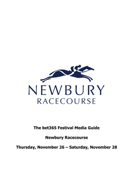 The Bet365 Festival Media Guide Newbury Racecourse Thursday