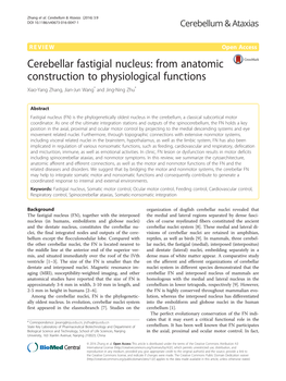 Cerebellar Fastigial Nucleus: from Anatomic Construction to Physiological Functions Xiao-Yang Zhang, Jian-Jun Wang* and Jing-Ning Zhu*