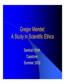 Gregor Mendel: a Study in Scientific Ethics