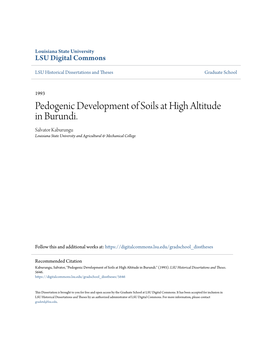 Pedogenic Development of Soils at High Altitude in Burundi. Salvator Kaburungu Louisiana State University and Agricultural & Mechanical College