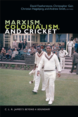 MARXISM, COLONIALISM, and CRICKET | | | | | the C