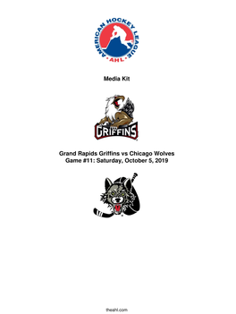 Media Kit Grand Rapids Griffins Vs Chicago Wolves Game #11: Saturday, October 5, 2019