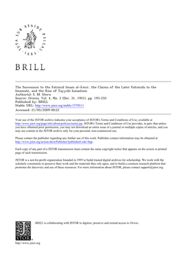 The Succession to the Fatimid Imam Al-Āmir, the Claims of the Later Fatimids to the Imamate, and the Rise of Ṭayyibī Ismailism Author(S): S