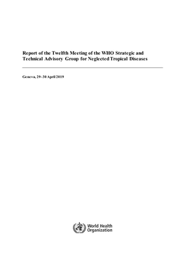 Report of the Twelfth Meeting of the WHO Strategic and Technical Advisory Group for Neglected Tropical Diseases