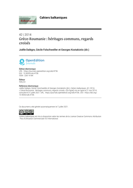 Cahiers Balkaniques, 42 | 2014, « Grèce-Roumanie : Héritages Communs, Regards Croisés » [En Ligne], Mis En Ligne Le 21 Mai 2014, Consulté Le 07 Juillet 2021