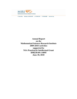 Annual Report on the Mathematical Sciences Research Institute 2009-2010 Activities Supported by NSA Practical & Intellectual Grant H98230-09-1-0095 June 30, 2010